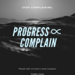 Stop Complaining